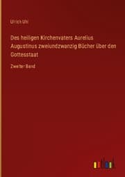 Cover von Des heiligen Kirchenvaters Aurelius Augustinus zweiundzwanzig Bücher über den Gottesstaat