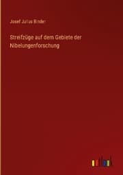 Cover von Streifzüge auf dem Gebiete der Nibelungenforschung