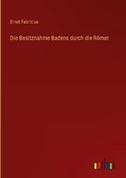 Cover von Die Besitznahme Badens durch die Römer