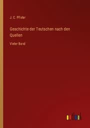 Cover von Geschichte der Teutschen nach den Quellen