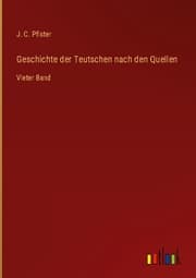 Cover von Geschichte der Teutschen nach den Quellen