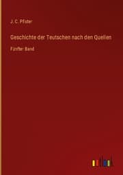 Cover von Geschichte der Teutschen nach den Quellen