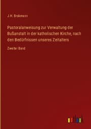 Cover von Pastoralanweisung zur Verwaltung der Bußanstalt in der katholischen Kirche, nach den Bedürfnissen unseres Zeitalters