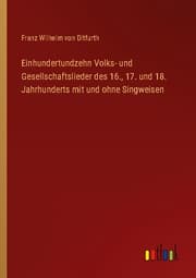 Cover von Einhundertundzehn Volks- und Gesellschaftslieder des 16., 17. und 18. Jahrhunderts mit und ohne Singweisen