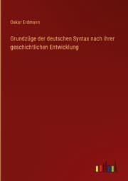 Cover von Grundzüge der deutschen Syntax nach ihrer geschichtlichen Entwicklung