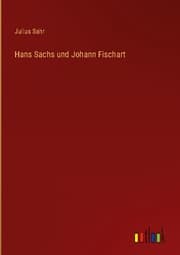 Cover von Hans Sachs und Johann Fischart