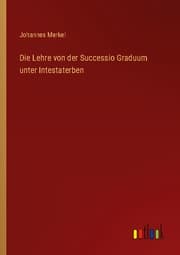 Cover von Die Lehre von der Successio Graduum unter Intestaterben