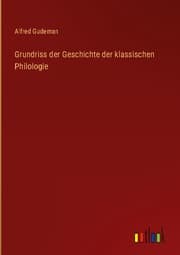 Cover von Grundriss der Geschichte der klassischen Philologie