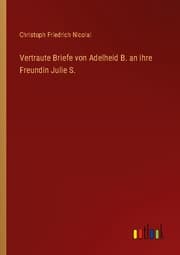 Cover von Vertraute Briefe von Adelheid B. an ihre Freundin Julie S.