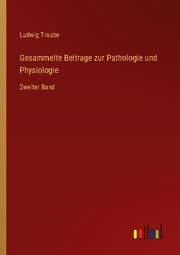 Cover von Gesammelte Beitrage zur Pathologie und Physiologie