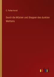 Cover von Durch die Wüsten und Steppen des dunklen Weltteils