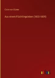 Cover von Aus einem Flüchtlingsleben (1833-1839)