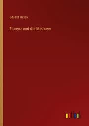 Cover von Florenz und die Mediceer