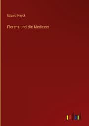 Cover von Florenz und die Mediceer