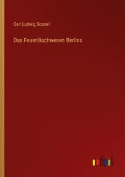 Cover von Das Feuerlöschwesen Berlins