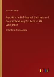 Cover von Französische Einflüsse auf die Staats- und Rechtsentwicklung Preußens im XIX. Jahrhundert