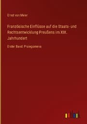 Cover von Französische Einflüsse auf die Staats- und Rechtsentwicklung Preußens im XIX. Jahrhundert
