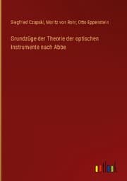 Cover von Grundzüge der Theorie der optischen Instrumente nach Abbe