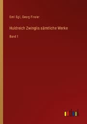 Cover von Huldreich Zwinglis sämtliche Werke