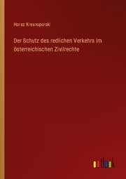 Cover von Der Schutz des redlichen Verkehrs im österreichischen Zivilrechte