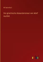 Cover von Der griechische Alexanderroman von Adolf Ausfeld