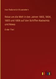 Cover von Reise um die Welt in den Jahren 1803,1804,1805 und 1806 auf den Schiffen Nadeshda und Newa
