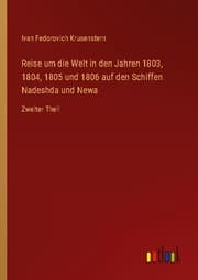 Cover von Reise um die Welt in den Jahren 1803,1804,1805 und 1806 auf den Schiffen Nadeshda und Newa