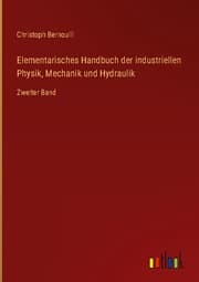 Cover von Elementarisches Handbuch der industriellen Physik, Mechanik und Hydraulik