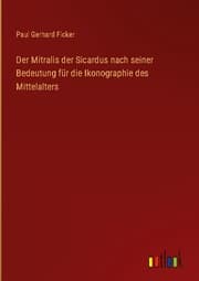 Cover von Der Mitralis der Sicardus nach seiner Bedeutung für die Ikonographie des Mittelalters