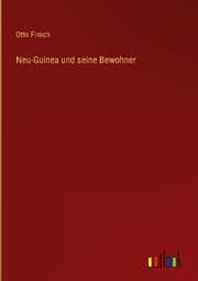 Cover von Neu-Guinea und seine Bewohner