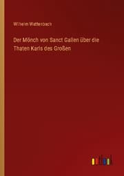 Cover von Der Mönch von Sanct Gallen über die Thaten Karls des Großen