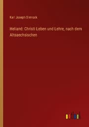 Cover von Heliand: Christi Leben und Lehre, nach dem Altsaechsischen