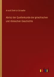 Cover von Abrisz der Quellenkunde der griechischen und römischen Geschichte