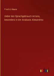 Cover von Ueber den Sprachgebrauch Arrians, besonders in der Anabasis Alexandrou