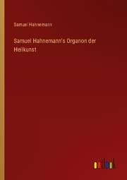 Cover von Samuel Hahnemann's Organon der Heilkunst