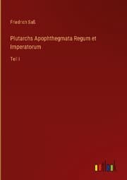 Cover von Plutarchs Apophthegmata Regum et Imperatorum