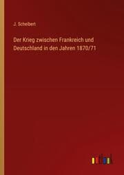 Cover von Der Krieg zwischen Frankreich und Deutschland in den Jahren 1870/71