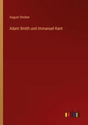 Cover von Adam Smith und Immanuel Kant