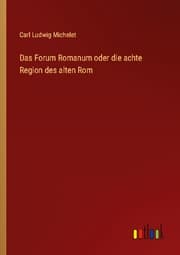 Cover von Das Forum Romanum oder die achte Region des alten Rom