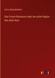 Cover von Das Forum Romanum oder die achte Region des alten Rom