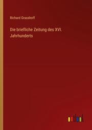 Cover von Die briefliche Zeitung des XVI. Jahrhunderts