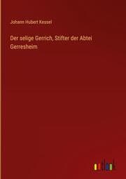 Cover von Der selige Gerrich, Stifter der Abtei Gerresheim