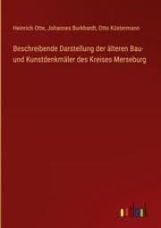 Cover von Beschreibende Darstellung der älteren Bau- und Kunstdenkmäler des Kreises Merseburg