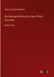 Cover von Die Naturgeschichte des Cajus Plinius Secundus