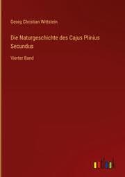 Cover von Die Naturgeschichte des Cajus Plinius Secundus