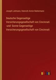 Cover von Deutsche Gegenseitige Versicherungsgesellschaft von Cincinnati -und- Sonne Gegenseitige Versicherungsgesellschaft von Cincinnati