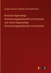 Cover von Deutsche Gegenseitige Versicherungsgesellschaft von Cincinnati -und- Sonne Gegenseitige Versicherungsgesellschaft von Cincinnati