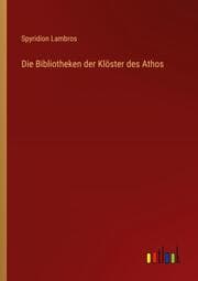 Cover von Die Bibliotheken der Klöster des Athos