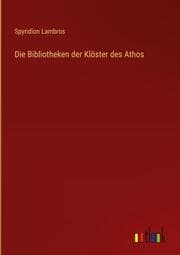Cover von Die Bibliotheken der Klöster des Athos