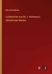 Cover von Lichtstrahlen aus Ed. v. Hartmann's sämmtlichen Werken